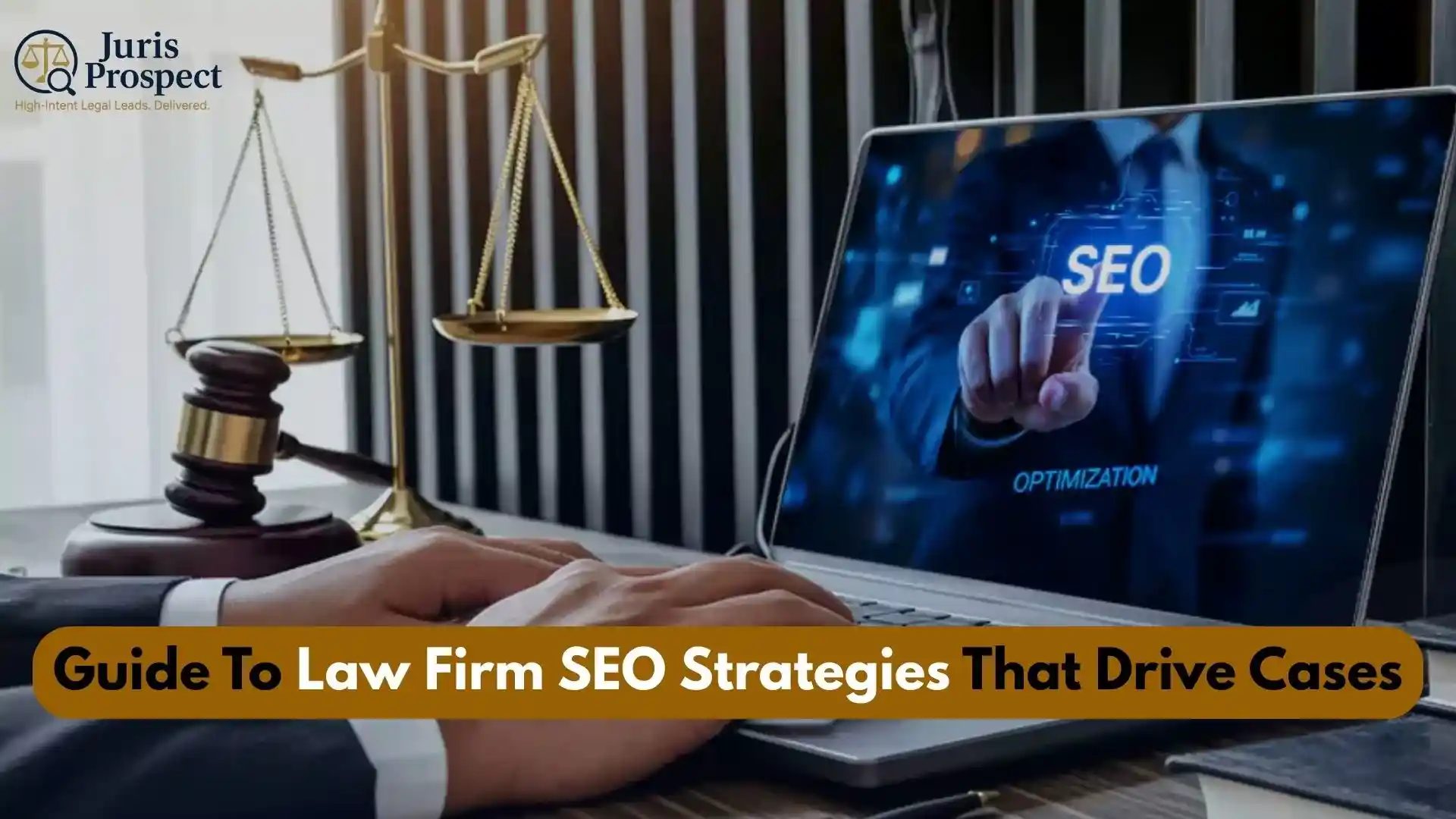 The Ultimate Guide To Law Firm SEO Strategies That Drive Cases In 2025-2026