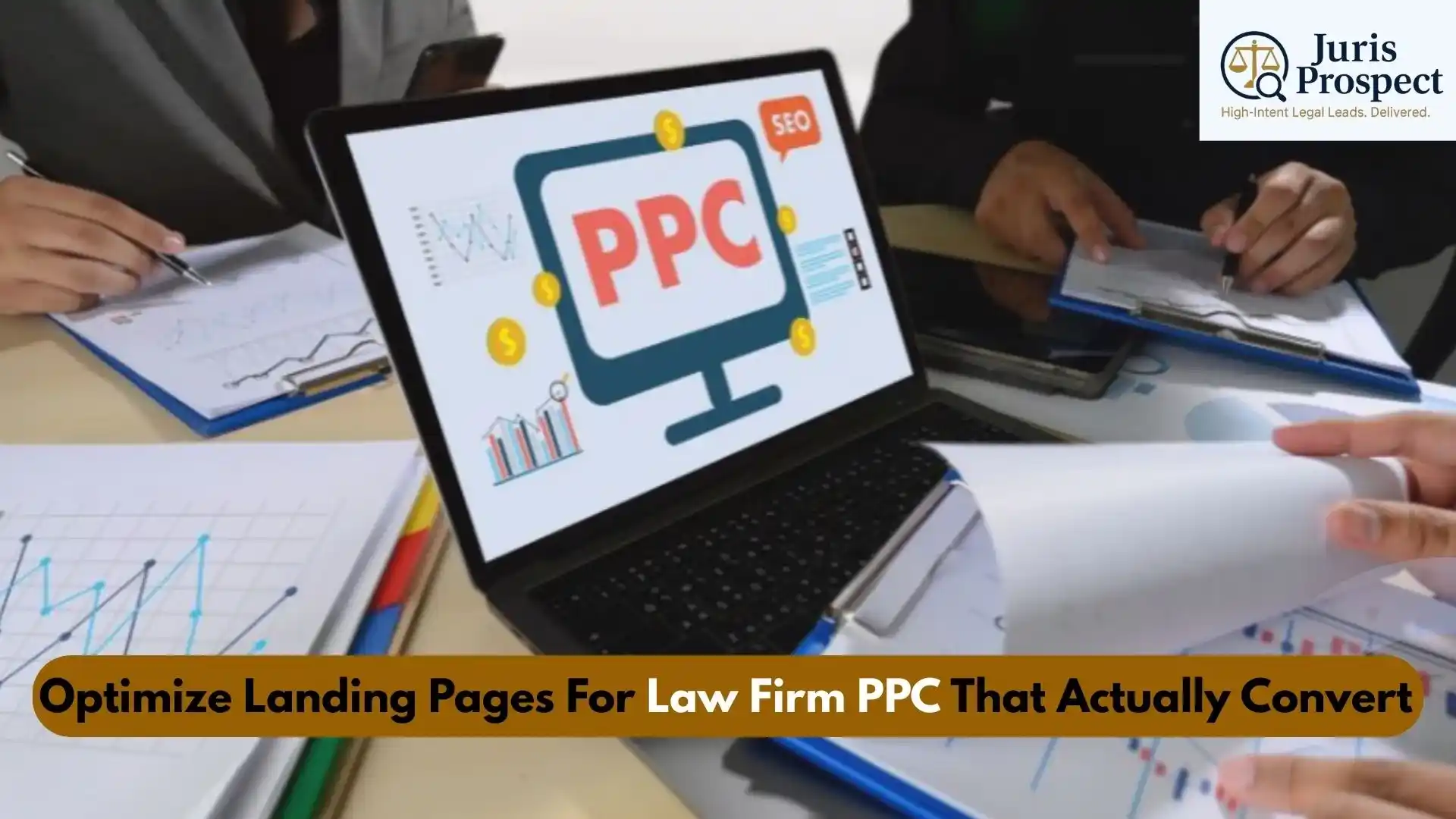 How To Optimize Landing Pages For Law Firm PPC That Actually Convert How To Optimize Landing Pages For Law Firm PPC That Actually Convert
